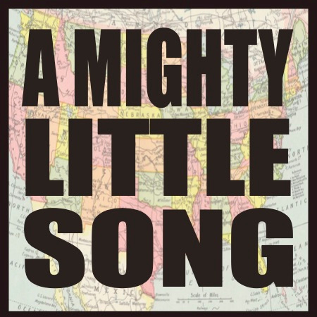 A Mighty Little Song