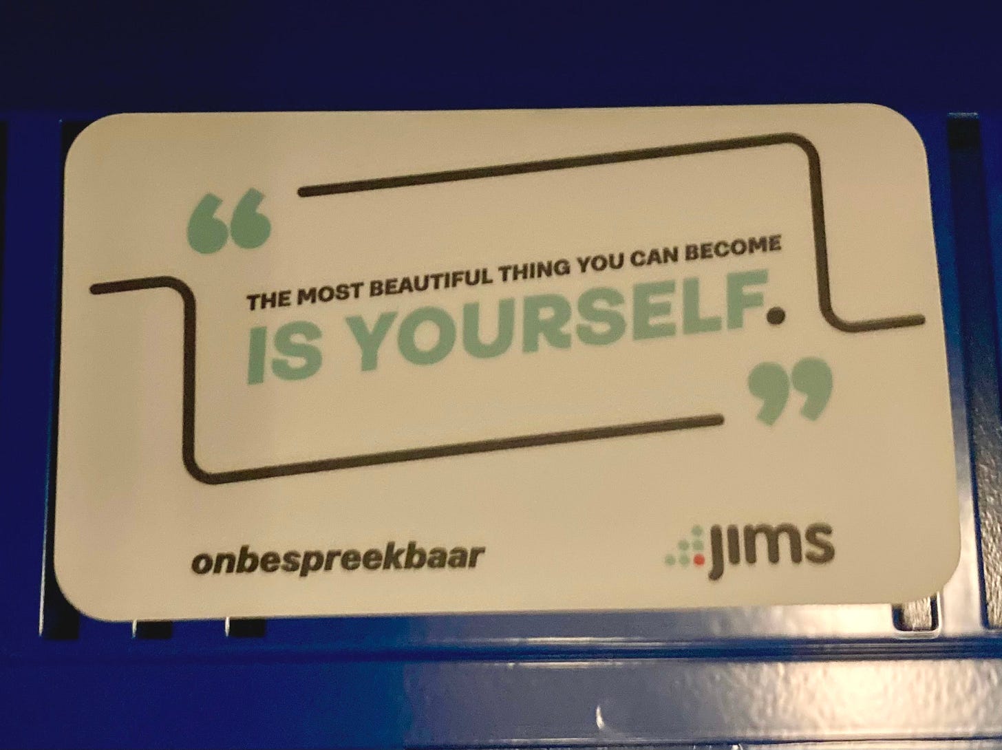 Magnet with slogan "the most beautiful thing you can become is yourself".