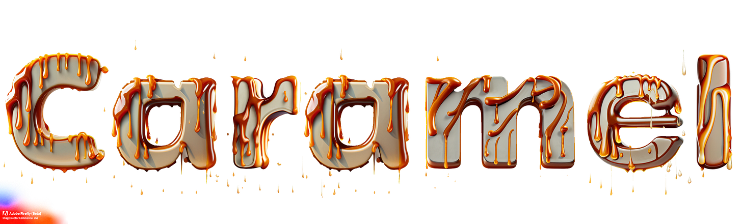 The word "caramel" rendered with what looks like dripping caramel on the letters.