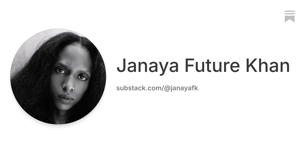 Janaya Future Khan | Substack