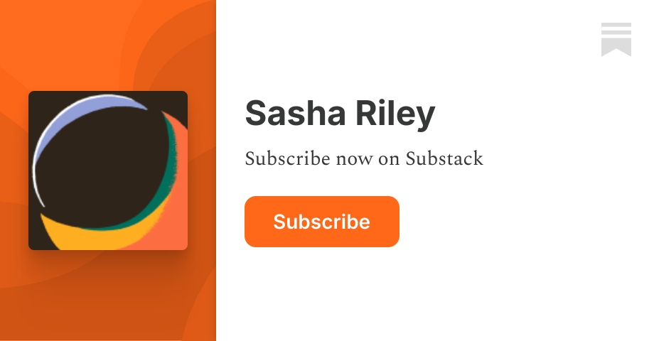 Sasha Riley | Substack