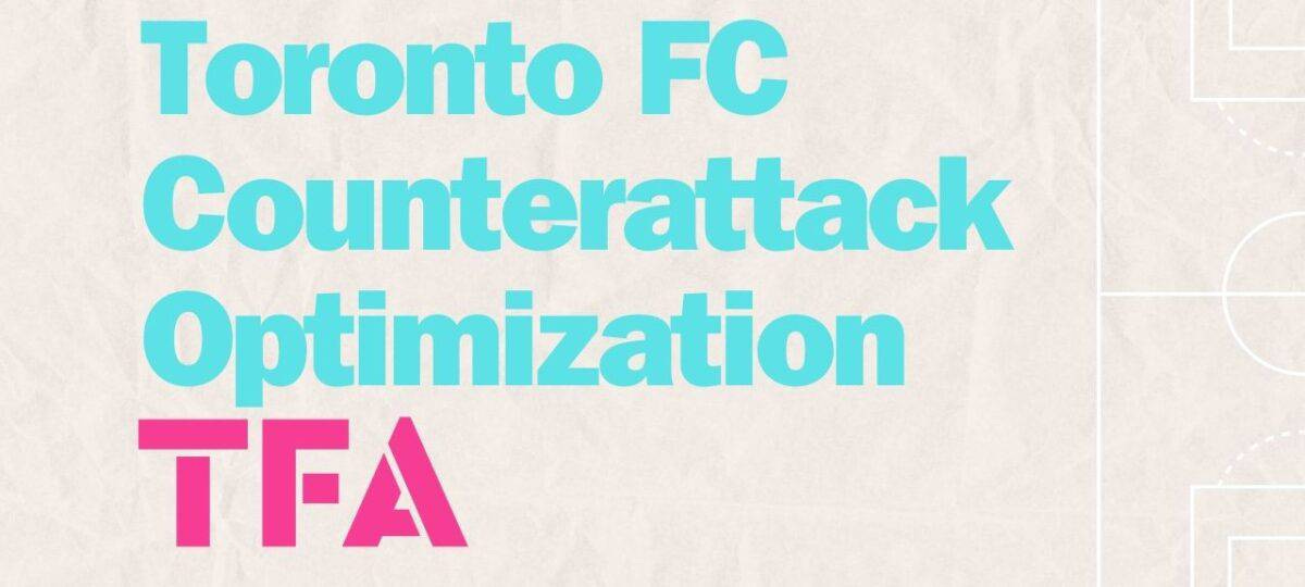 Toronto FC Counterattack Optimization