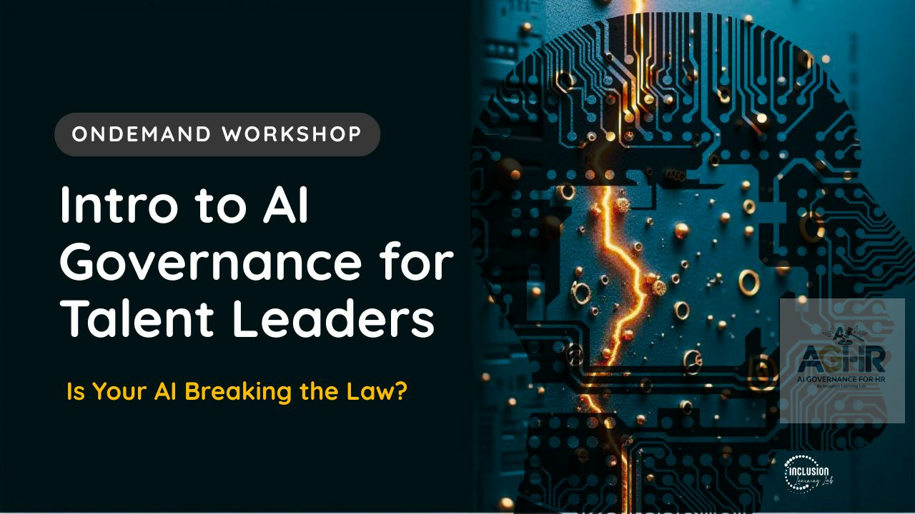 Intro to AI Governance for Talent Leaders Workshop Intro to AI Governance for Talent Leaders Workshop