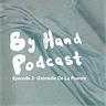 By Hand Podcast 