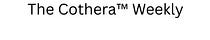 The Cothera™ Weekly by Ken Hyra