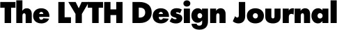 The LYTH Design Journal