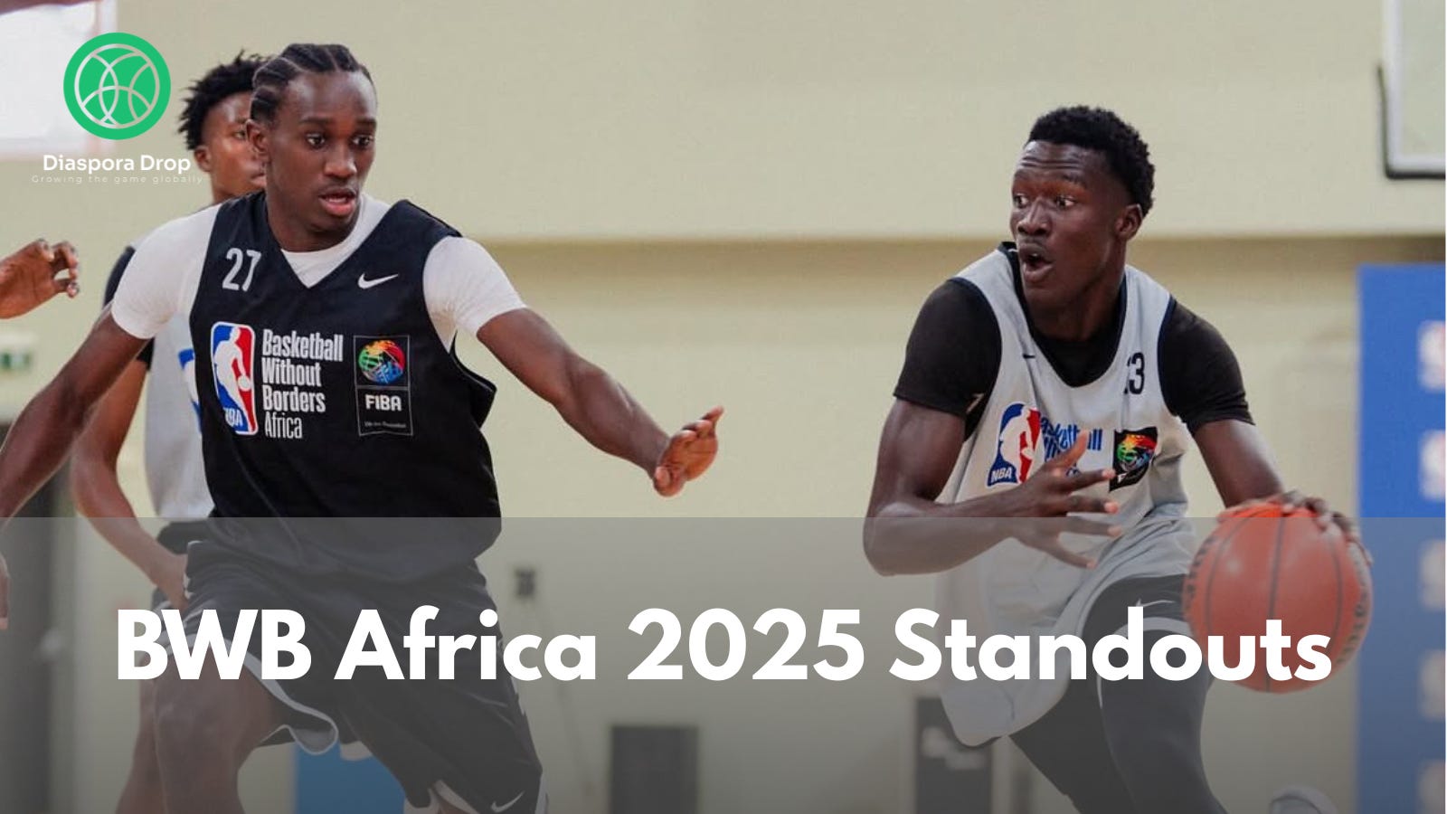 Basketball Without Borders Africa 2025 Standouts