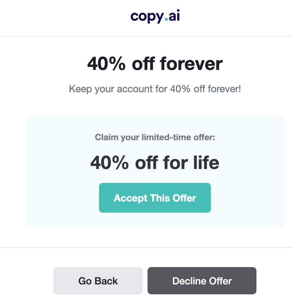A screenshot of a deal offered when trying to cancel copy.ai. A screenshot of a deal offered when trying to cancel copy.ai.