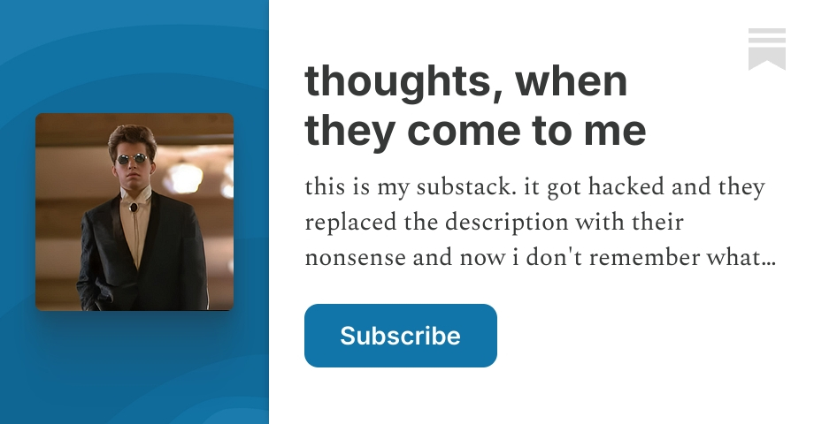thoughts, when they come to me | nash jenkins | Substack