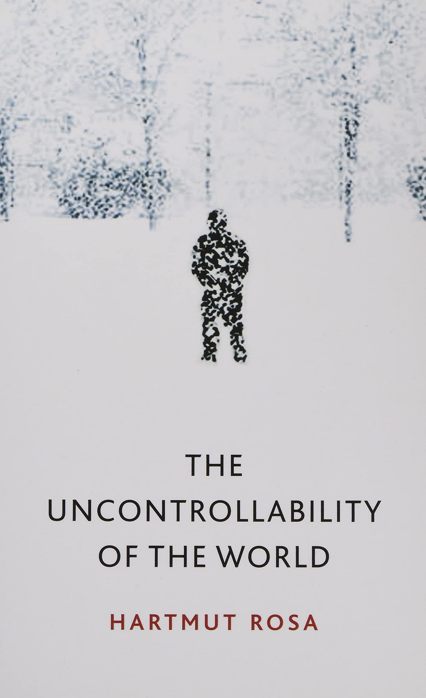 The Uncontrollability of the World [Book]