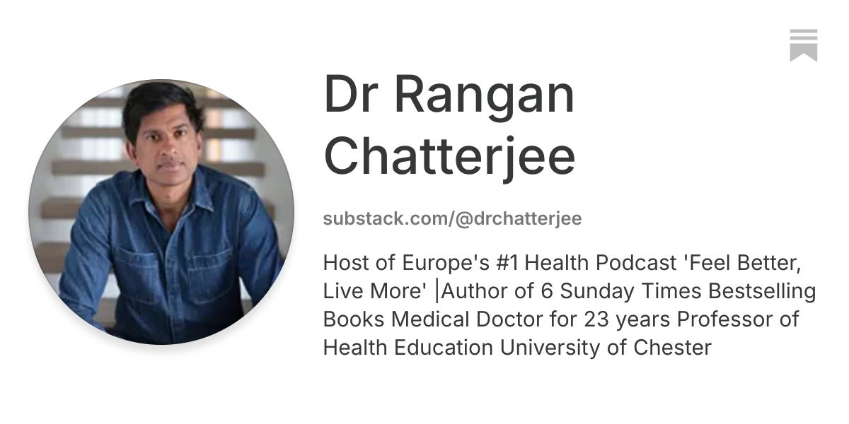 Dr Rangan Chatterjee | Substack