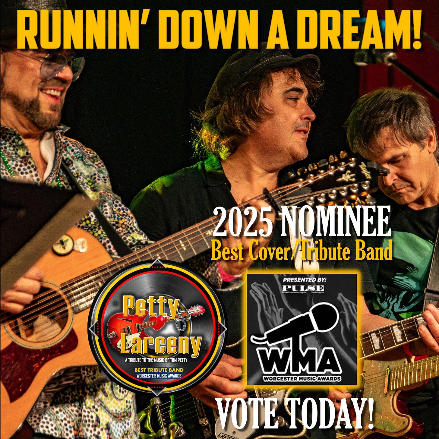 May be an image of ‎3 people, guitar and ‎text that says '‎RUNNIN' DOWN A DREAM! 2025 NOMINE Best stCover/Tribute Cover) /Tribute Band PRESENTED BY PULSE E PU WMA WORCESTER whA WORCESTERMUSICAWARDS MUSIC AWARDS yOTE ! Petty عط Larceny TEEAIETU TIEMISCEE MAI BEST BAND AND NEGCESTER NTSCESTBRMLECTANIT LOCFANTS‎'‎‎