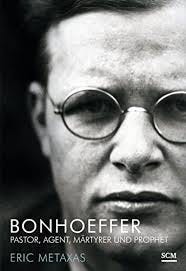 Bonhoeffer: Pastor, Agent, Märtyrer und ...