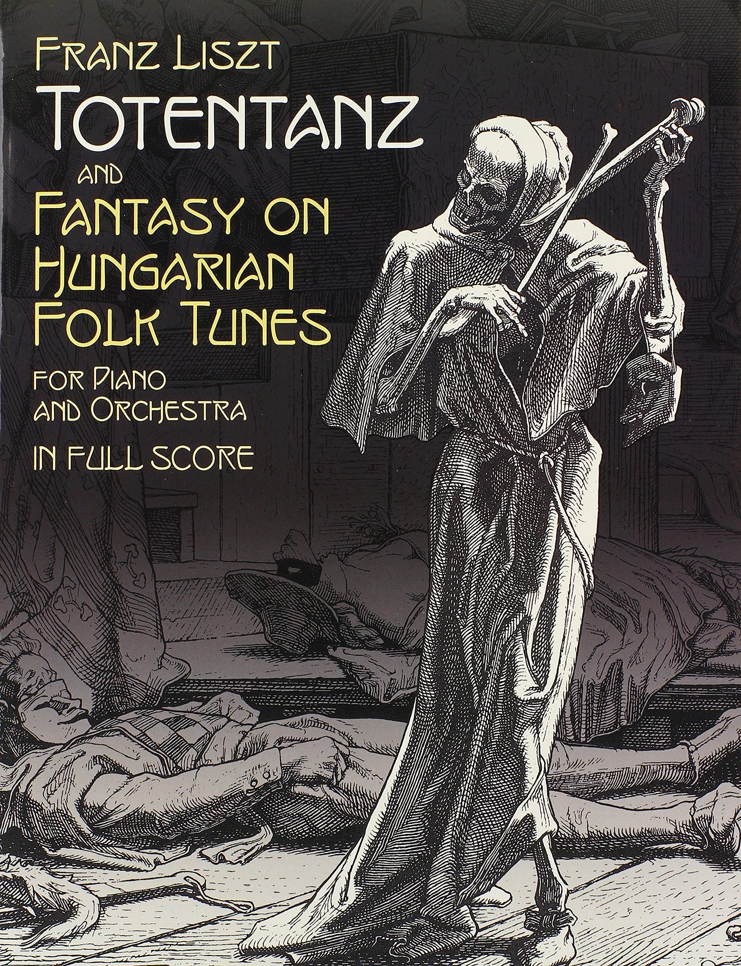 Totentanz and Fantasy on Hungarian Folk Tunes for Piano and Orchestra: in  Full Score (Dover Music Scores): Liszt, Franz, Music Scores: 9780486435862:  Amazon.com: Books