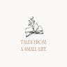 Tales From a Small Life