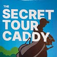 The Secret Tour Caddy's avatar