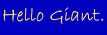 Hello Giant.