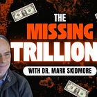 Interview | The Missing Trillions with economist DR. MARK SKIDMORE