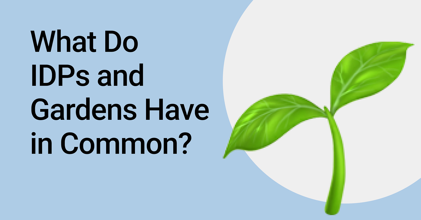 What Do IDPs And Gardens Have In Common? What Do IDPs And Gardens Have In Common?