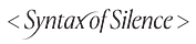 SyntaxOfSilence