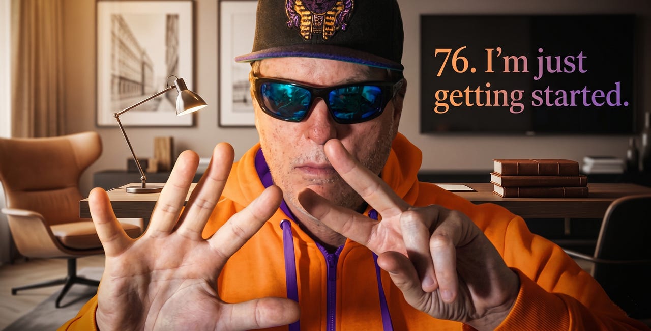 76. I'm Just Getting Started