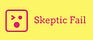 Skeptic Fail Fiction 