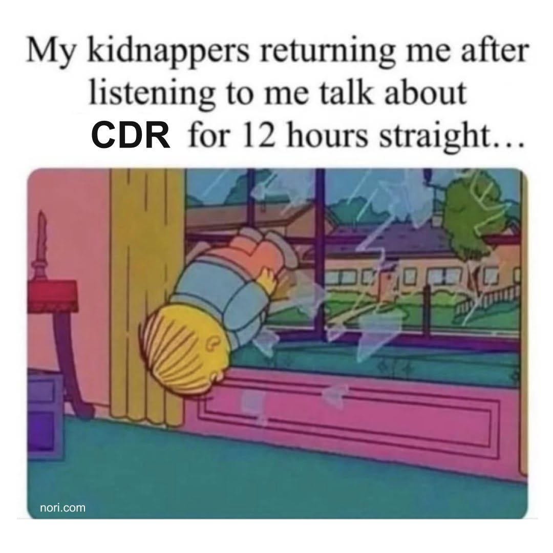Text: "My kidnappers returning me after listening to me talk about CDR for 12 hours straight..." Below, a Simpsons still of Ralph being thrown back in through a window.