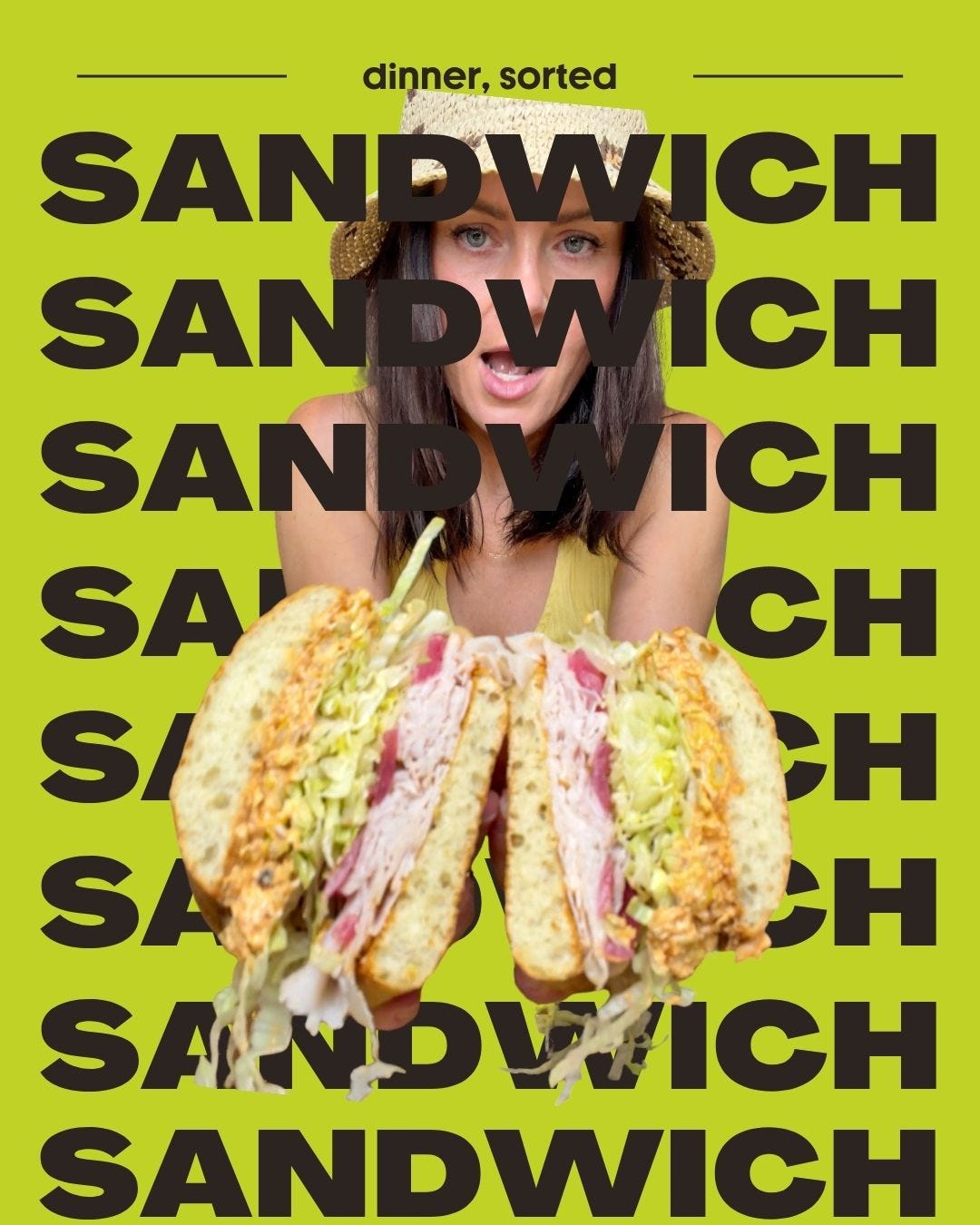 Woman in a straw sun hat holding a halved smoked turkey ciabatta sandwich with charred corn spread and shredded iceberg, on a lime green background with bold "SANDWICH" text