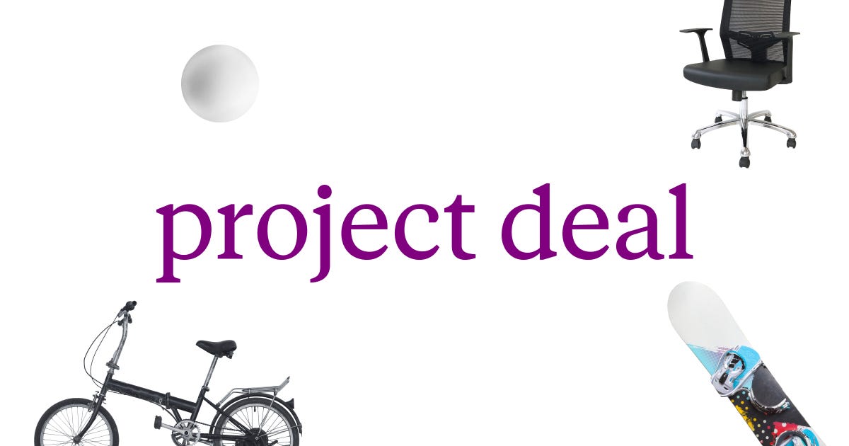 Project Deal: our Claude-run marketplace experiment | Anthropic \ Anthropic