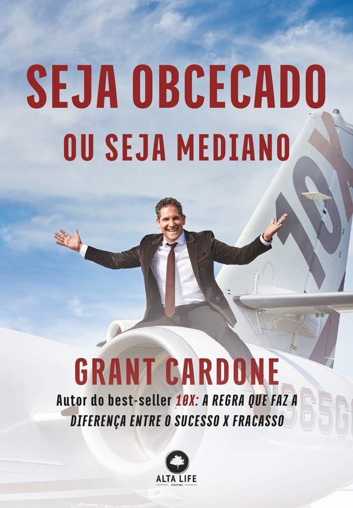 Seja Obcecado ou Seja Mediano : Cardone, Grant: Livros — Amazon