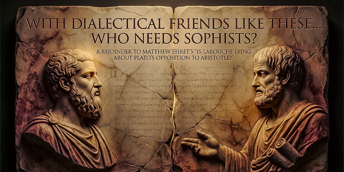 Is LaRouche Telling the Truth About Plato and Aristotle? A Response in the Spirit of Philia
