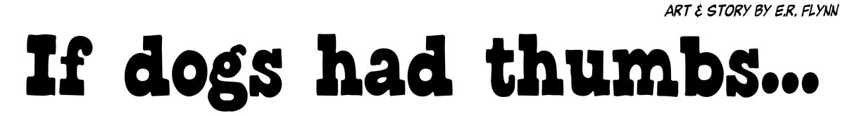 If dogs had thumbs title card If dogs had thumbs title card