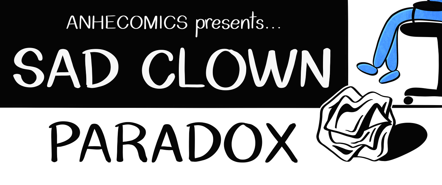 ANHECOMICS presents: Sad Clown Paradox