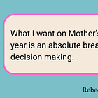 Group Chat No. 5: What Do Moms Really Want for Mother’s Day?