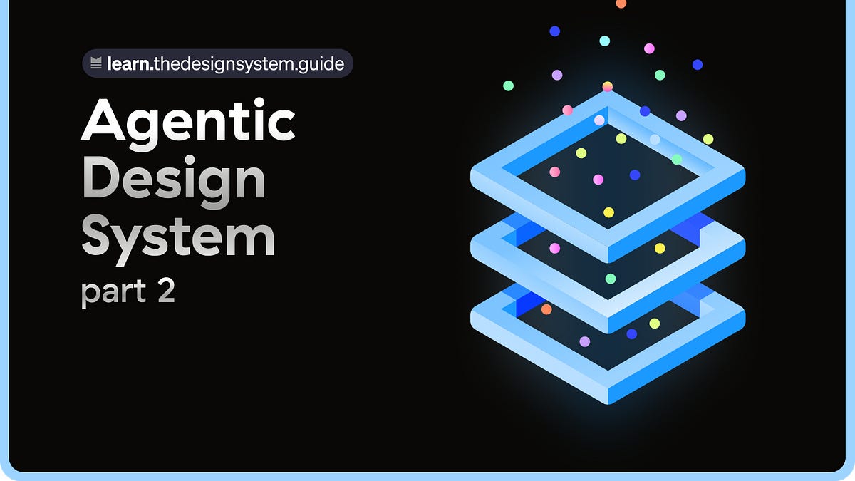 Why Your Design System is the Most Important Asset in the AI Era (8 minute read)