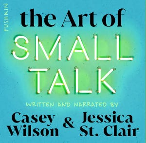The Art of Small Talk by Casey Wilson | Goodreads