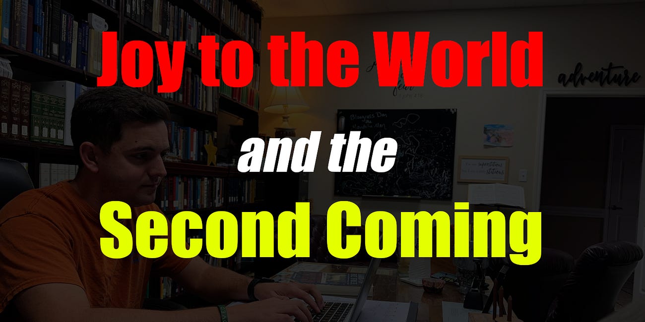 Joy to the World and the Second Coming