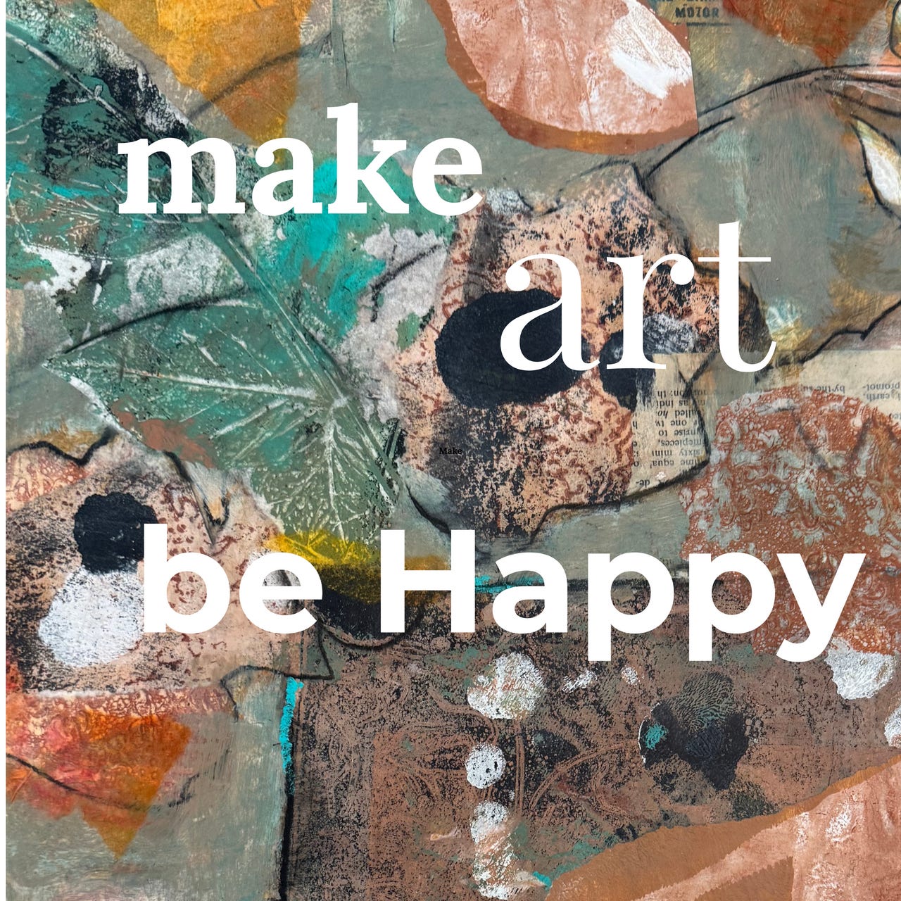Make Art~Be Happy/ Art
