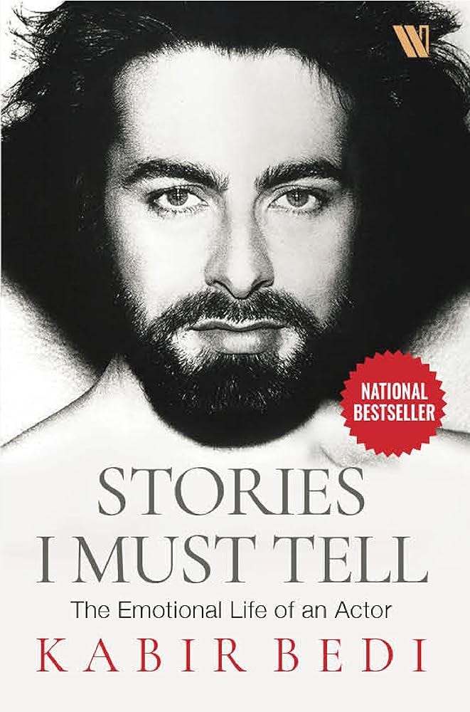 Stories I Must Tell: The Emotional Life of an Actor : Bedi, Kabir:  Amazon.in: Books