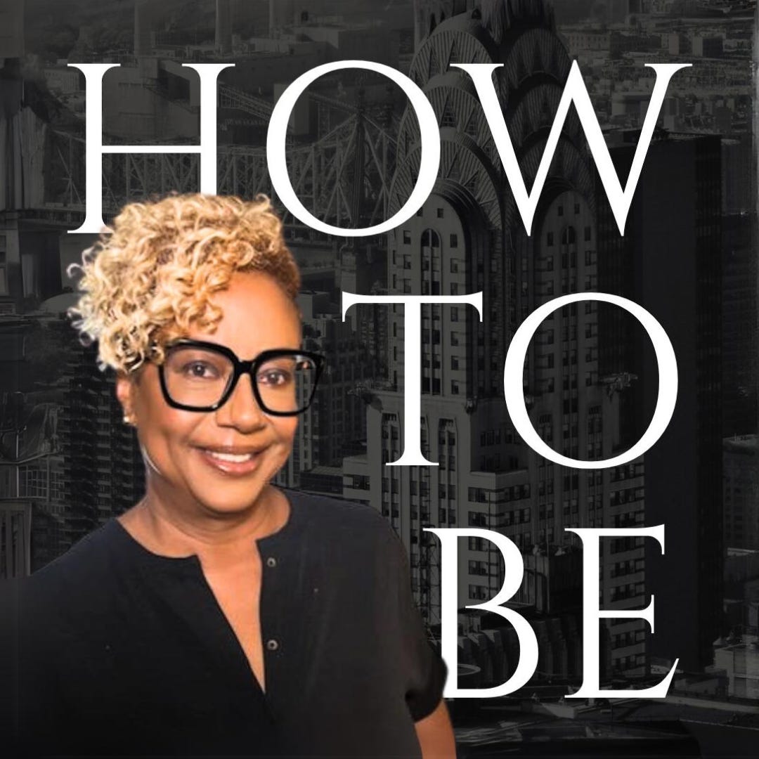 How to Be by Harriette Cole