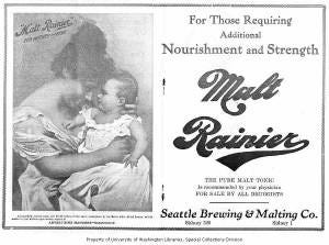 Advert for Seattle Brewing and Malting Co's malt tonic. Features an image of a woman seated with a child beside text that reads: For those requiring additional nourishment and strength: Malt Rainier, the Pure Malt Tonic.
