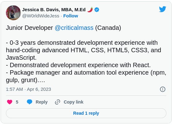 Jessica B. Davis, MBA, M.Ed ๐ถ @W0rldWideJess Junior Developer @criticalmass (Canada) - 0-3 years demonstrated development experience with hand-coding advanced HTML, CSS, HTML5, CSS3, and JavaScript. - Demonstrated development experience with React. - Package manager and automation tool experience (npm, gulp, grunt). 12weeks Starting June 5th apply: https://boards.greenhouse.io/criticalmass/jobs/4857197 Jessica B. Davis, MBA, M.Ed ๐ถ @W0rldWideJess Junior Developer @criticalmass (Canada) - 0-3 years demonstrated development experience with hand-coding advanced HTML, CSS, HTML5, CSS3, and JavaScript. - Demonstrated development experience with React. - Package manager and automation tool experience (npm, gulp, grunt). 12weeks Starting June 5th apply: https://boards.greenhouse.io/criticalmass/jobs/4857197