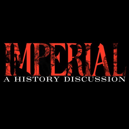 Imperial: A History Discussion