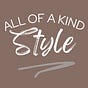 All Of A Kind Style