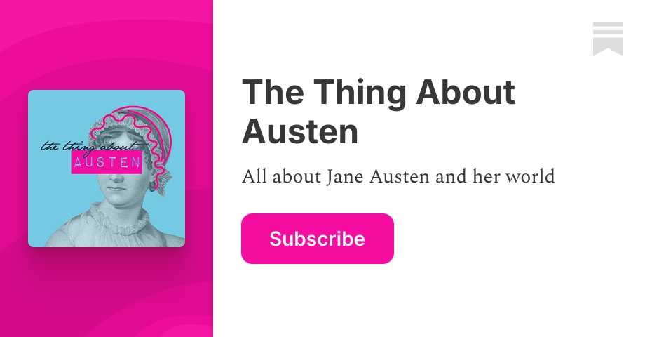 The Thing About Austen | Substack