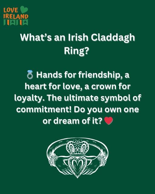 May be an image of text that says "LOVE IRELAND 口知天 What's an Irish Claddagh Ring? 여 Hands for friendship, a heart for love a crown for loyalty. The ultimate symbol of commitment! Do you own one or dream of it?"