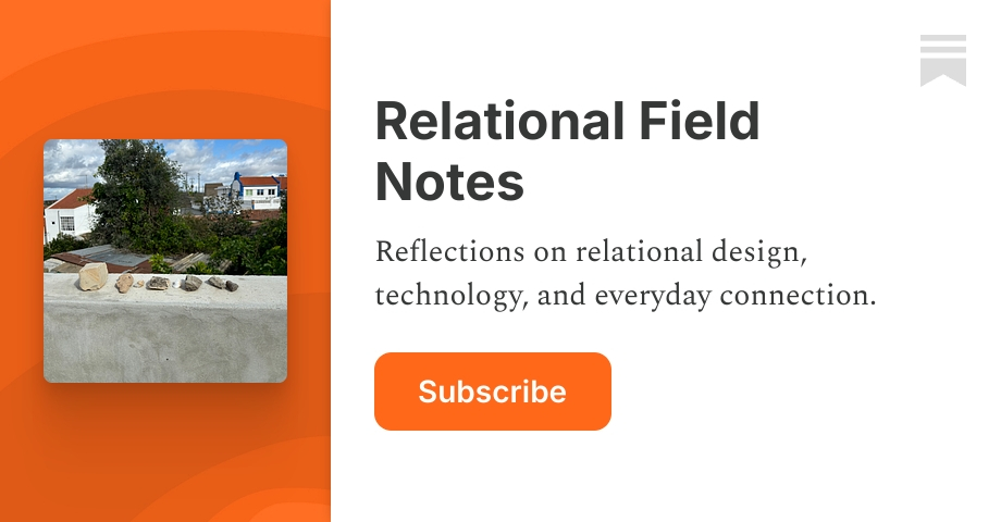 Relational Field Notes | Kt | Substack