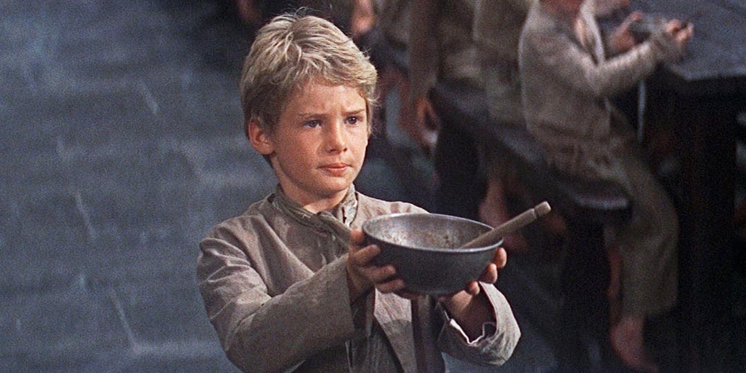 In “Oliver!” (1968), the desperation of the orphans' hunger is demonstrated  in this scene where Oliver Twist asks for a second serving of British food,  which is something that no one would