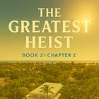 THE GREATEST HEIST BOOK 2 | Chapter 2 The Arrest