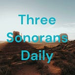 Three Sonorans: News from the Borderlands Resistance